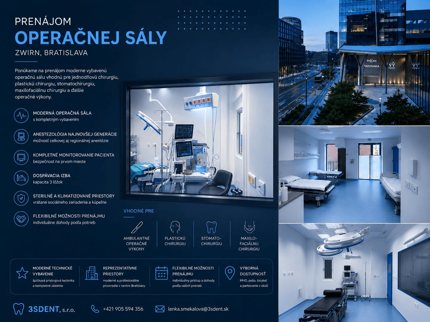 Prenájom operačnej sály v Zwirn office Bratislava – moderné vybavenie, anesteziológia, pooperačná starostlivosť. Kontakt: lenka.smekalova@3sdent.sk, +421 905 594 356.